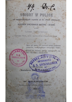 Ubiory w Polsce od najdawniejszych czasów aż do chwil obecnych 1861 r.