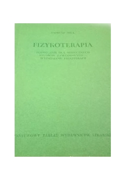 Fizykoterapia, podręcznik dla medycznych studiów zawodowych wydziałów fizjoterapii