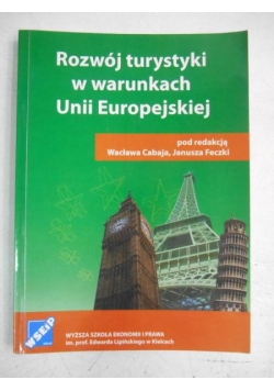 Rozwój turystyki w warunkach Unii Europejskiej