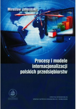 Procesy i Modele Internacjonalizacji polskich Przedsiębiorstw