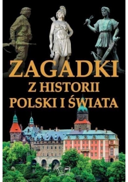 Zagadki z historii Polski i świata