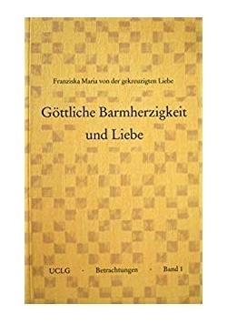Gottliche Barmherzigkeit und Liebe