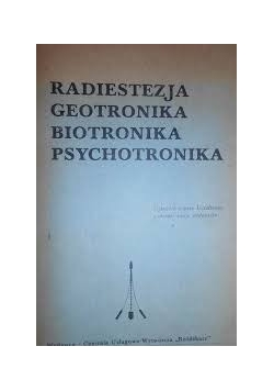 Radiostezja geotronika biotronika psychotronika