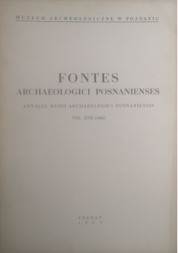 Fontes archaeologici posnanienses vol.XVII