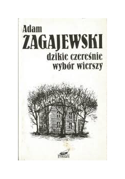 Dzikie czereśnie wybór wierszy