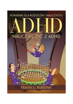 ADHD: naucz się żyć z ADHD