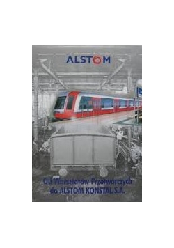 Od warsztatów przetwórczych do Alstom Konstal S.A.