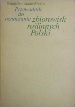 Przewodnik do oznaczania zbiorowisk roślinnych Polski