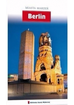 Miasta marzeń. Berlin