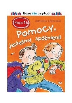 Klasa Ib Pomocy jesteśmy spóźnieni!