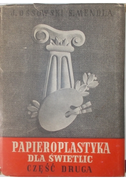 Papieroplastyka dla świetlic część druga