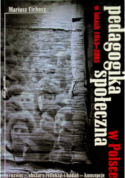 Pedagogika społeczna w Polsce w latach 1945  2005
