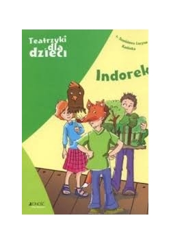 Teatrzyki dla dzieci. Indorek