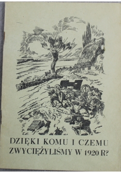 Dzięki komu i czemu zwyciężyliśmy w 1920 r  1936 r.