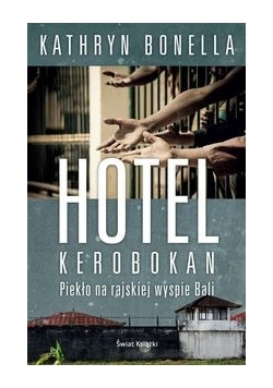 Hotel Kerobokan: Piekło na rajskiej wyspie Bali