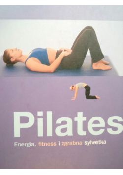 Pilates energia fitness i zgrabna sylwetka