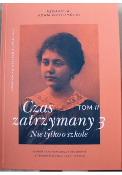 Czas zatrzymany 3 Nie tylko o szkole