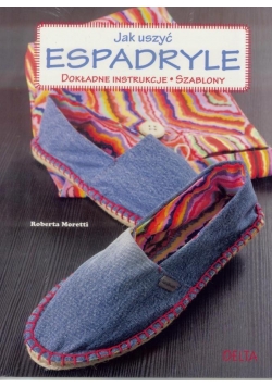 Jak uszyć espadryle. Dokładne instrukcje. Szablony