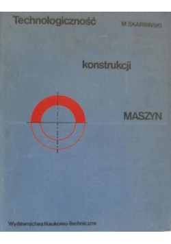 Technologiczność konstrukcji maszyn