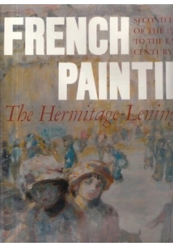 French Painting , The Hermitage, Leningrad
