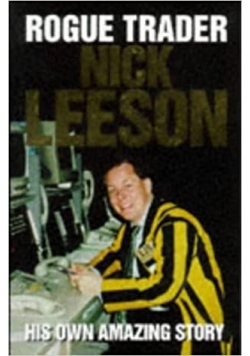 Nick Leeson His own amazing story