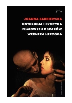 Ontologia i estetyka filmowych obrazów Wernera Herzoga