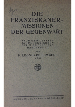 Die Franziskaner=Missionen der Gegenwart ,1924r.