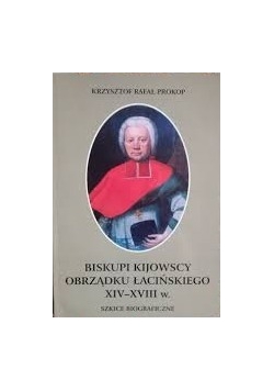 Biskupi Kijowscy obrządku łacińskiego XIV-XVIIIw.