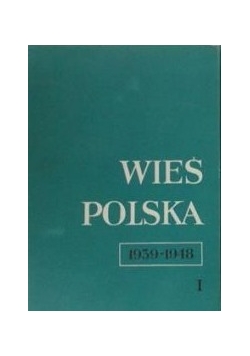 Wieś polska 1939-1948 Tom I, II