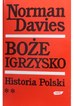 Boże igrzysko Historia Polski  tom 2