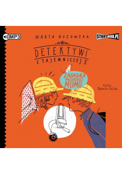 Detektywi z Tajemniczej 5 T.6 audiobook