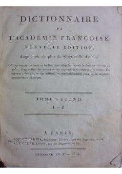 Dictionnaire de L'Académie française. Nouvelle edition, Tome second L - Z, 1802 r.