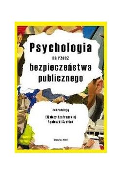 Psychologia na rzecz bezpieczeństwa  publicznego