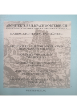 Architektur: Hochbau--Stadtplanung und Städtebau : Bildfachwörterbuch