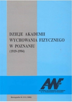 Dzieje Akademii Wychowania Fizycznego w Poznaniu