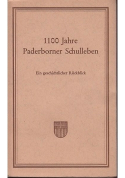 1100 Jahre Paderborner Schulleben. Ein geschichtlicher Rückblick