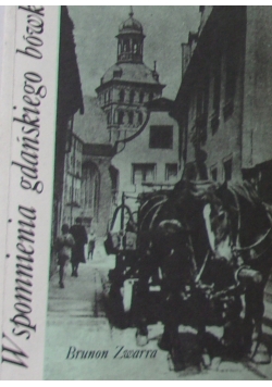 Wspomnienia gdańskiego bówki  Tom I