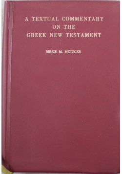 A textual commetary on the Greek New Testament