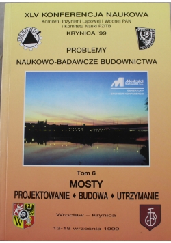 Mosty projektowanie budowa utrzymanie tom 6
