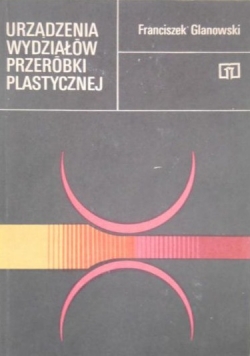 Urządzenia wydziałów przeróbki plastycznej