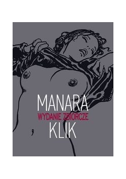 Klik. Wydanie zbiorcze. Manara