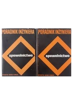 Poradnik inżyniera Spawalnictwo tom 1-2