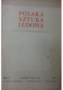 Polska sztuka ludowa rok VI, nr. 1-2