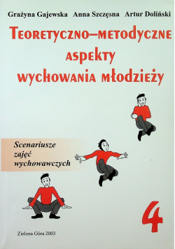 Teoretyczno - metodyczne aspekty wychowania młodzieży 4