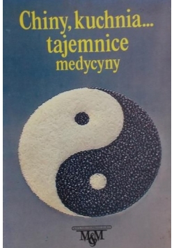 Chiny, kuchnia...tajemnice medycyny