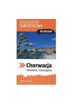 Nawigator turystyczny do kieszeni, Chorwacja, Słowenia, Czarnogóra