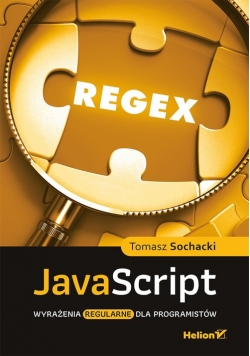 JavaScript Wyrażenia regularne dla programistów