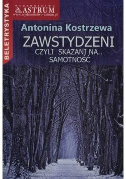 Zawstydzeni, czyli skazani na.. Samotność