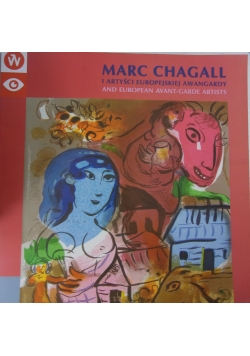 Marc Chagall i artyści europejskiej awangardy