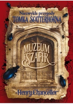 Muzeum i szafir. Niezwykłe przygody T. Scatterhor